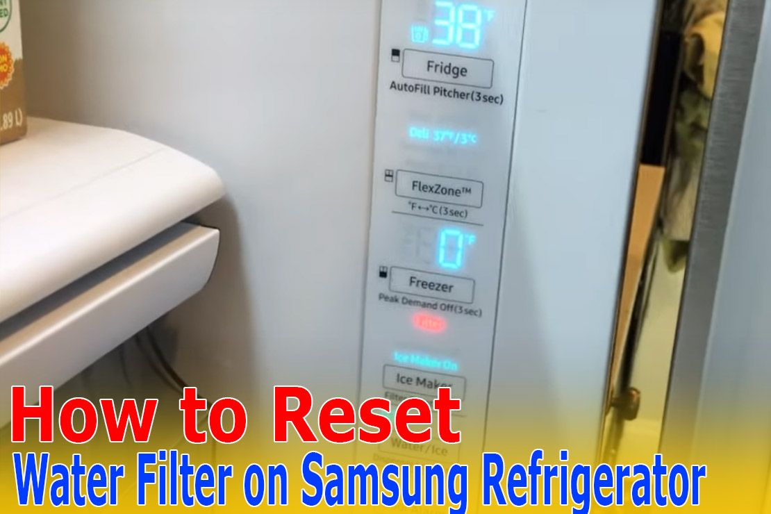 How to Reset Water Filter on Samsung Refrigerator